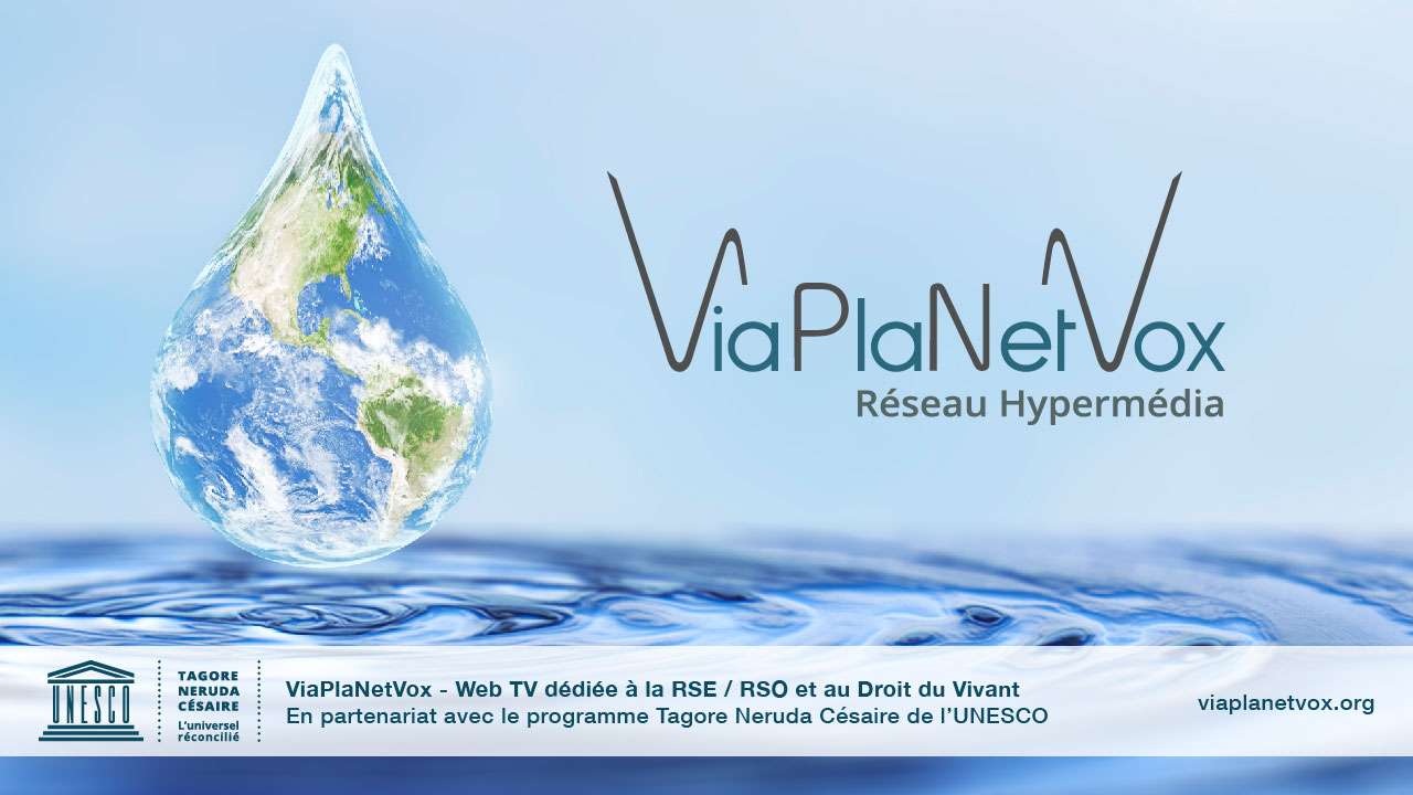 ViaPlaNetVox - Web TV dédiée à la RSE-RSO et au Droit du Vivant